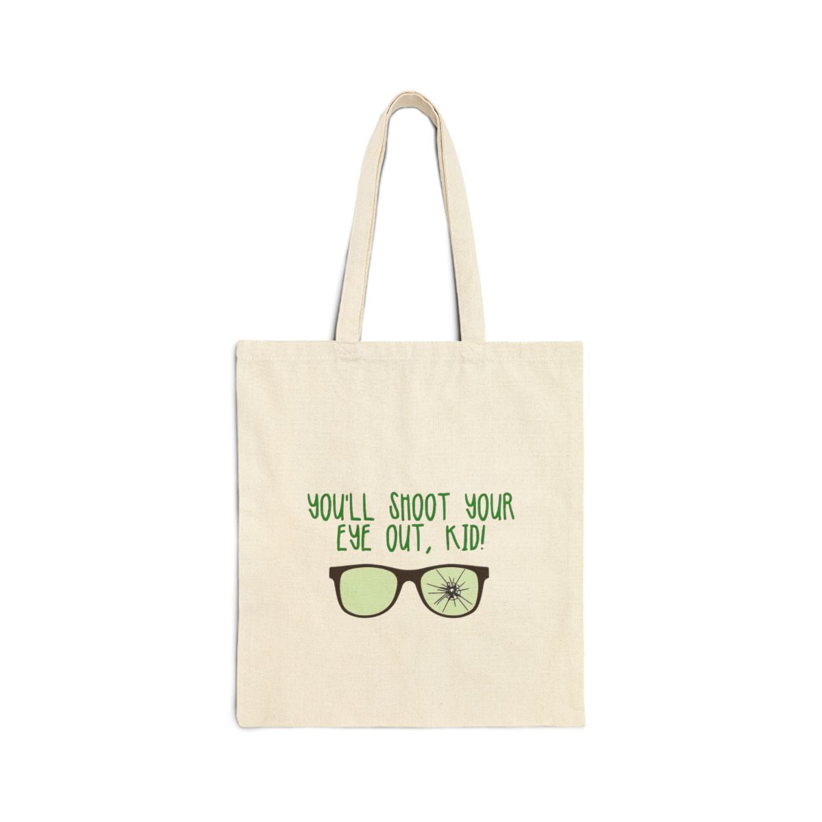 "You'll Shoot Your Eye Out, Kid" Canvas Tote