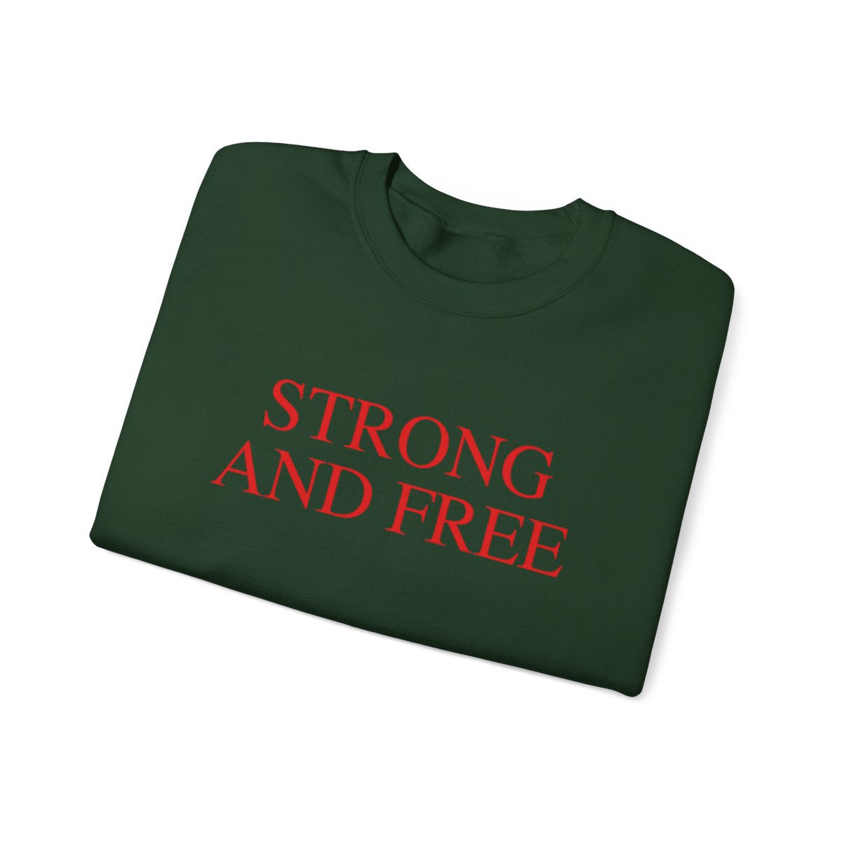 Strong And Free Sweatshirt
