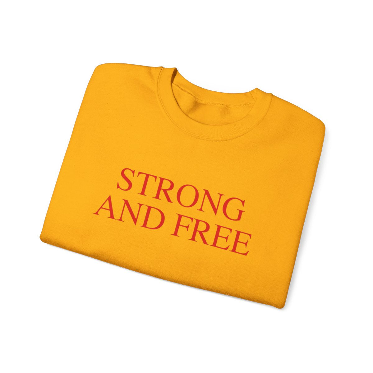 Strong And Free Sweatshirt