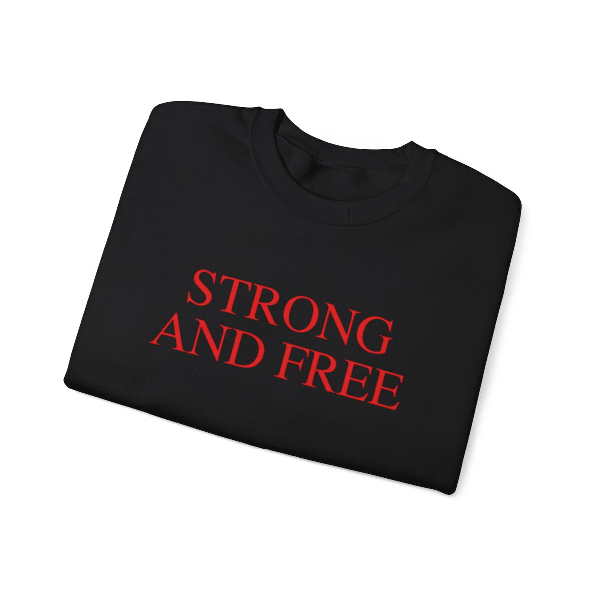 Strong And Free Sweatshirt