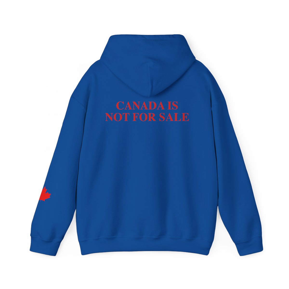 Canada Is Not For Sale - Hoodie