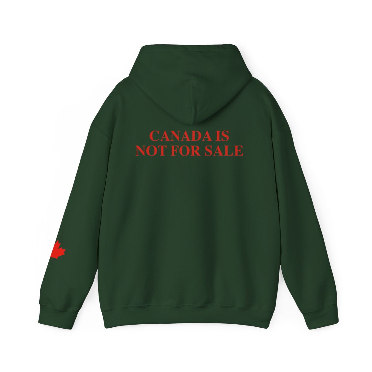 Canada Is Not For Sale - Hoodie