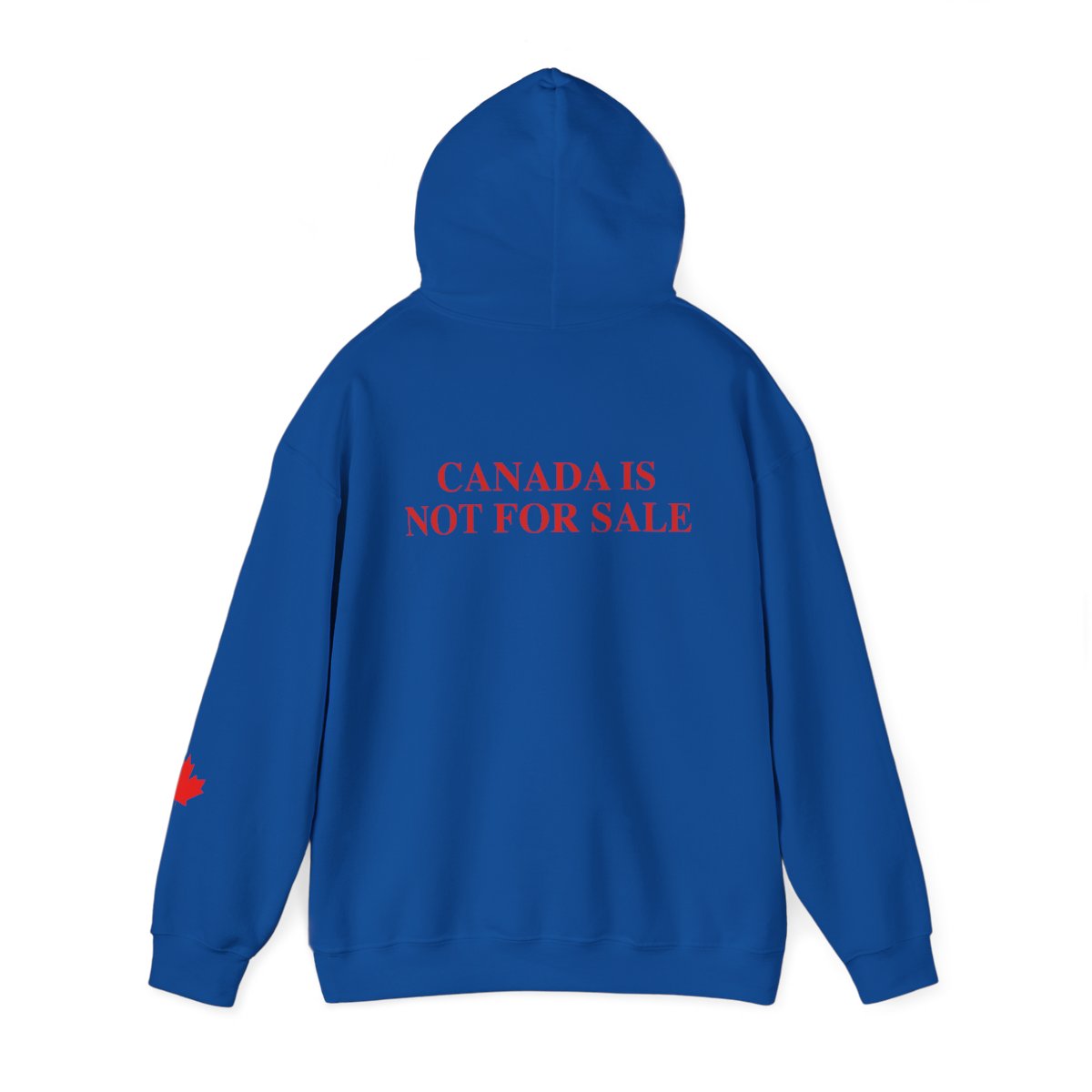 Canada Is Not For Sale - Hoodie