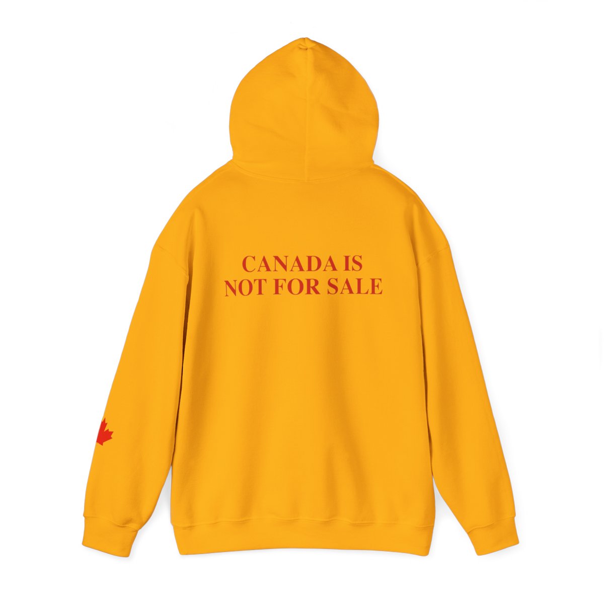 Canada Is Not For Sale - Hoodie