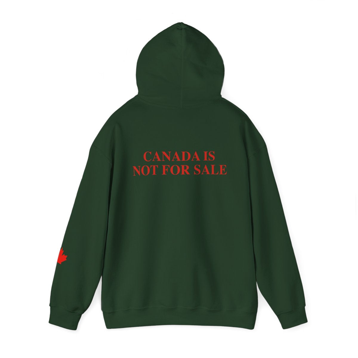 Canada Is Not For Sale - Hoodie