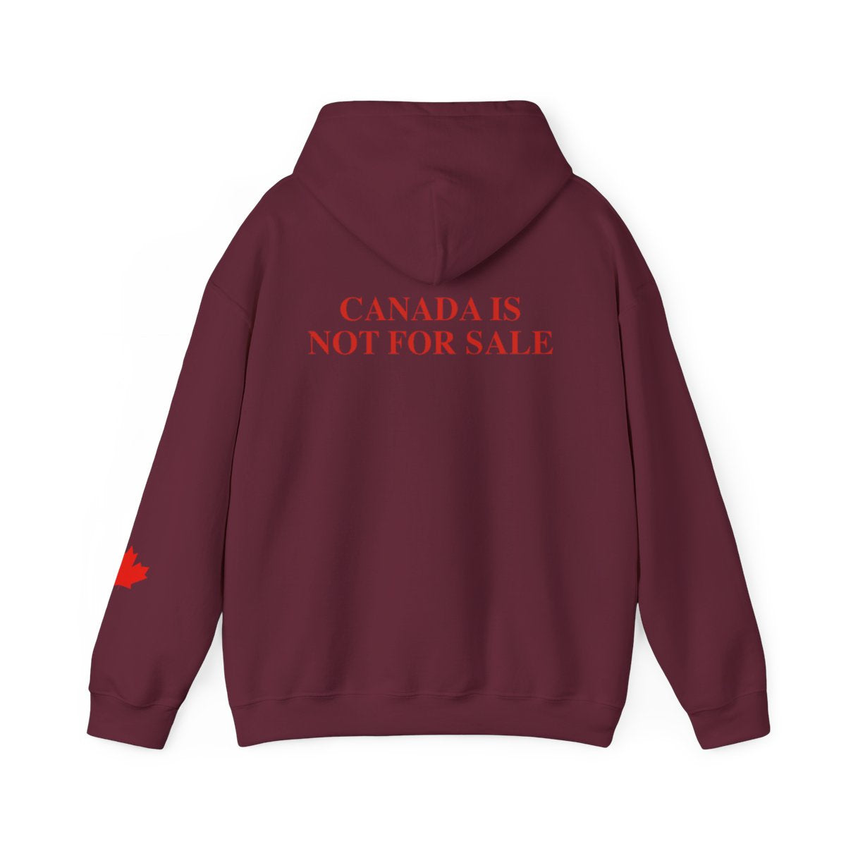 Canada Is Not For Sale - Hoodie