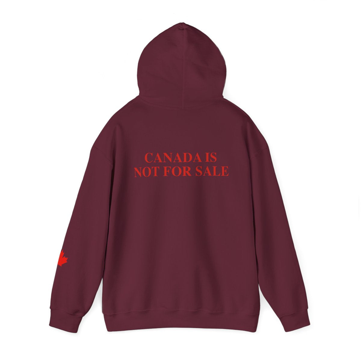 Canada Is Not For Sale - Hoodie