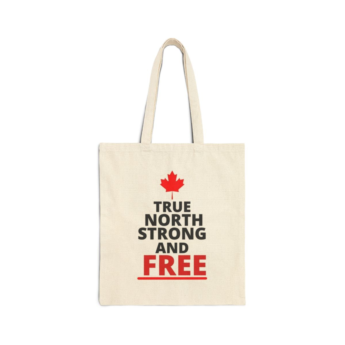 True North Strong And Free Tote Bag