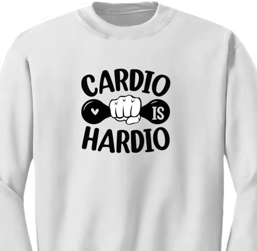 Cardio is Hardio Sweatshirt