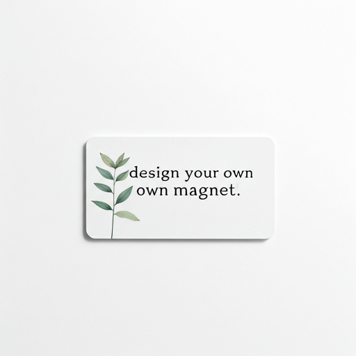 Design Your Own Magnet