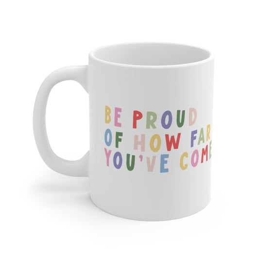 Be Proud 11oz Coffee Mug
