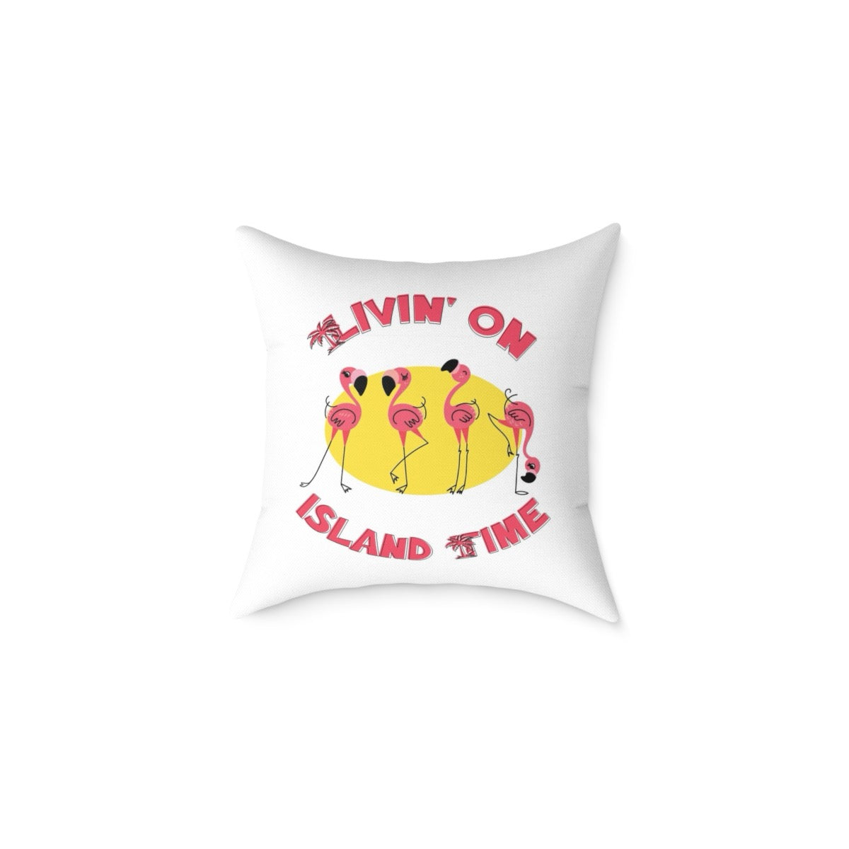 Living On Island Time Pillow Cover 17" x 17"
