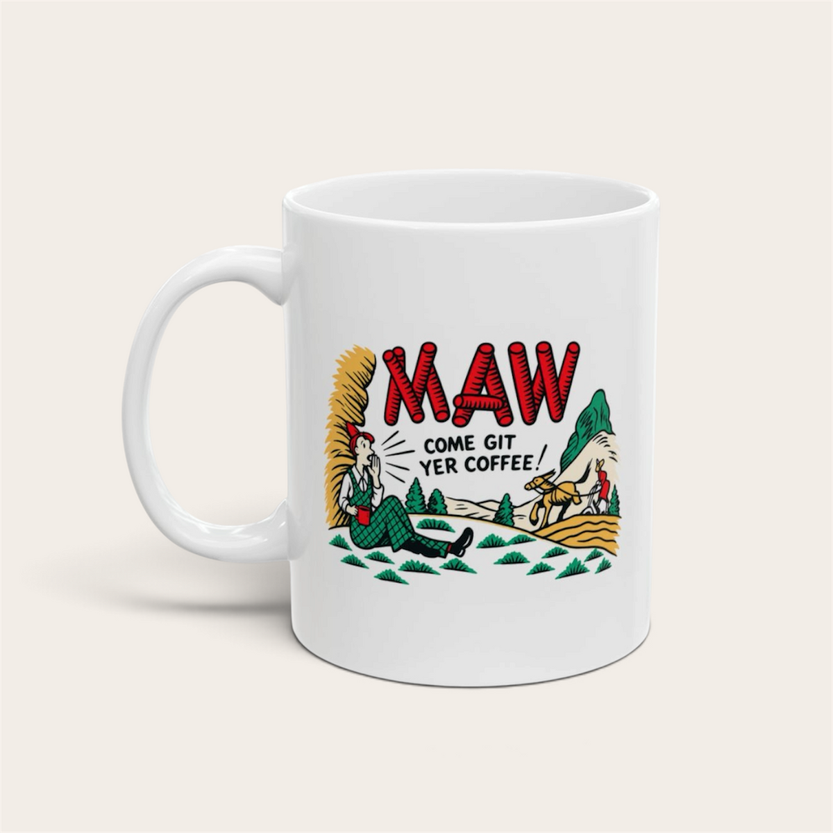 Maw come Git Yer Coffee 11oz Coffee Mug